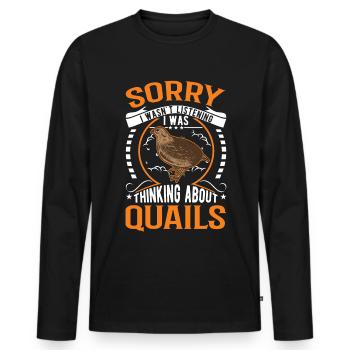 Je n’écoutais pas, je pensais à Quails - T-shirt manches longues Premium bio Homme - noir - Devant - Nico (187cm)