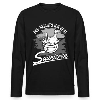 Mir reichts Ich gehe Saunieren Sauna Saunagänger - Männer Premium Bio Langarmshirt - Schwarz - Vorne - Nico (187cm)