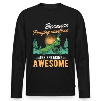 Because Praying Mantises are freaking awesome - Männer Premium Bio Langarmshirt - Schwarz - Vorne - Nico (187cm)