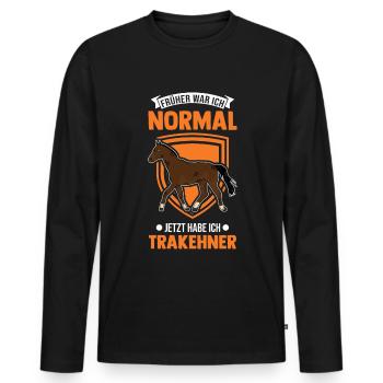 Früher war ich normal Jetzt habe ich Trakehner - Männer Premium Bio Langarmshirt - Schwarz - Vorne - Nico (187cm)
