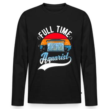 Vollzeit Aquarist Aquaristik Aquarium - Männer Premium Bio Langarmshirt - Schwarz - Vorne - Nico (187cm)