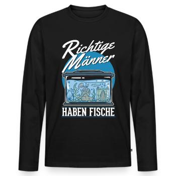 Richtige Männer haben Fische Aquarium Aquaristik - Männer Premium Bio Langarmshirt - Schwarz - Vorne - Nico (187cm)