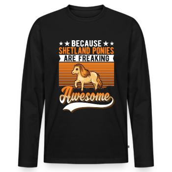 Because Shetland Ponies are freaking awesome - Männer Premium Bio Langarmshirt - Schwarz - Vorne - Nico (187cm)