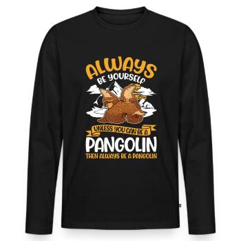 Always be yourself Pangolin Schuppentier - Men's Premium Organic Long Sleeve Shirt - black - Front - Nico (187cm)