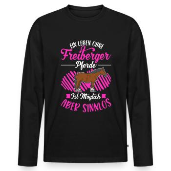 Ein Leben ohne Freiberger Pferde sinnlos - Männer Premium Bio Langarmshirt - Schwarz - Vorne - Nico (187cm)
