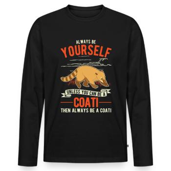 Always be yourself Coati Nasenbär - Männer Premium Bio Langarmshirt - Schwarz - Vorne - Nico (187cm)