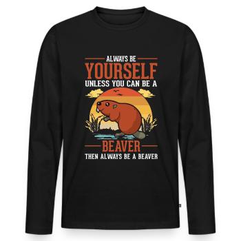 Always be yourself Beaver Beaver Beaver Dam - Men's Premium Organic Long Sleeve Shirt - black - Front - Nico (187cm)