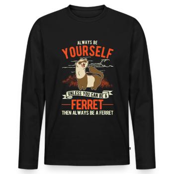 Soyez toujours vous-même Ferret Frettchen - T-shirt manches longues Premium bio Homme - noir - Devant - Nico (187cm)
