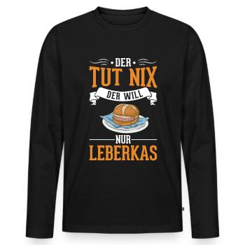 Der tut nix Der will nur Leberkas Leberkäse - Männer Premium Bio Langarmshirt - Schwarz - Vorne - Nico (187cm)