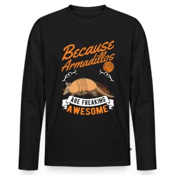 Because Armadillos are freaking awesome armadillo - Men's Premium Organic Long Sleeve Shirt - black - Front - Nico (187cm)