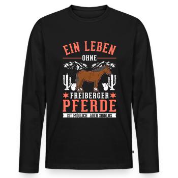 Ein Leben ohne Freiberger Pferde sinnlos - Männer Premium Bio Langarmshirt - Schwarz - Vorne - Nico (187cm)