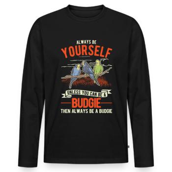 Always be Yourself Budgie Budgie Parakeet - Men's Premium Organic Long Sleeve Shirt - black - Front - Nico (187cm)