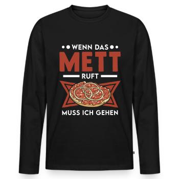 Wenn das Mett ruft Muss ich gehen Mettbrötchen - Männer Premium Bio Langarmshirt - Schwarz - Vorne - Nico (187cm)