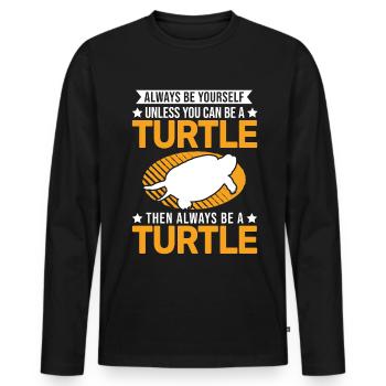 Sei du selbst Schildkröte Spruch lustig - Männer Premium Bio Langarmshirt - Schwarz - Vorne - Nico (187cm)