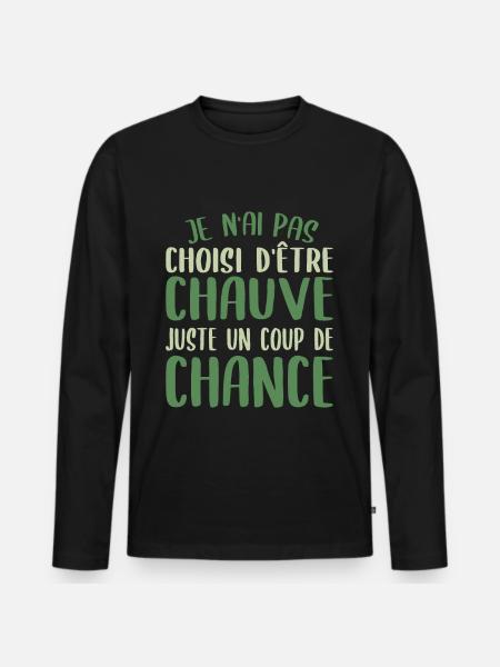 Chauve Cadeau Marrant Homme, Calvitie Chance - T-shirt manches longues Premium bio Homme - noir