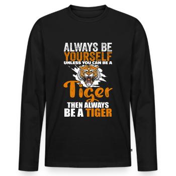 Tiger Lover, Be Yourself Tiger, Funny Tiger - Men's Premium Organic Long Sleeve Shirt - black - Front - Nico (187cm)
