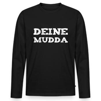 Deine Mutter - Männer Premium Bio Langarmshirt - Schwarz - Vorne - Nico (187cm)