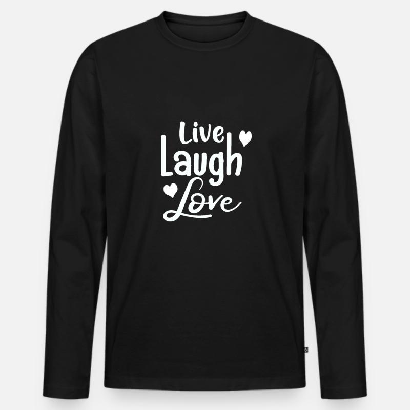 Live Laugh Love#Geschenkidee - Männer Premium Bio Langarmshirt - Schwarz