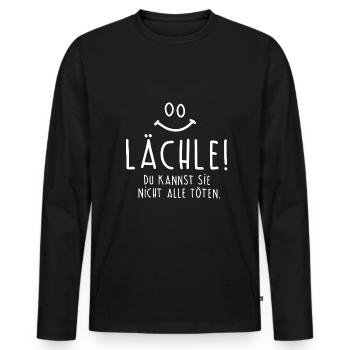 Lächle! Du kannst nicht alle Töten Lustig Shirt - Männer Premium Bio Langarmshirt - Schwarz - Vorne - Nico (187cm)