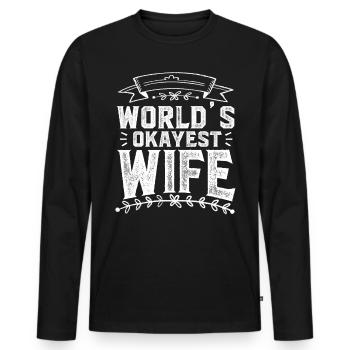 Worlds Okayest Wife Funny Wife - Men's Premium Organic Long Sleeve Shirt - black - Front - Nico (187cm)