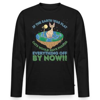If The Earth Was Flat Cats Would... Sphynx Edition - Men's Premium Organic Long Sleeve Shirt - black - Front - Nico (187cm)