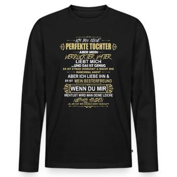 Ich bin keine perfekte Tochter aber mein verrückte - Männer Premium Bio Langarmshirt - Schwarz - Vorne - Nico (187cm)