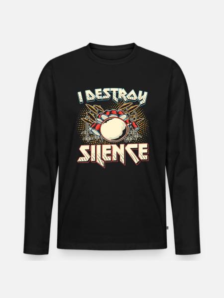 I Destroy Silence Drums - Men's Premium Organic Long Sleeve Shirt - black