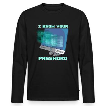 I Know Your Password Cybersecurity Password Hackers - Men's Premium Organic Long Sleeve Shirt - black - Front - Nico (187cm)