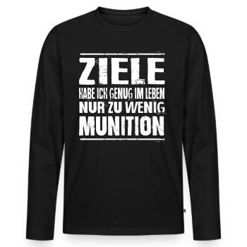 Ziele Habe Ich Genug Im Leben Zu Wenig Munition - Männer Premium Bio Langarmshirt - Schwarz - Vorne - Nico (187cm)