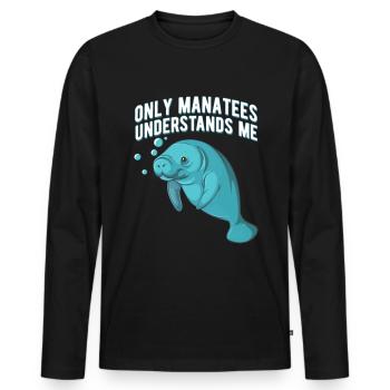 Only Manatees understands me Süße Ozean Seekuh - Männer Premium Bio Langarmshirt - Schwarz - Vorne - Nico (187cm)