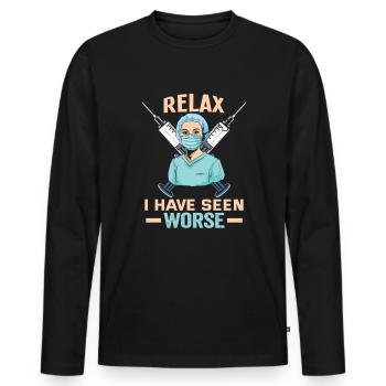 Pflegerin Relax I have seen worse Krankenschwester - Männer Premium Bio Langarmshirt - Schwarz - Vorne - Nico (187cm)