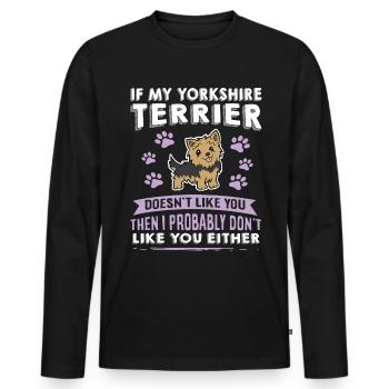 Hunde Spruch Yorkshire Terrier Design - Männer Premium Bio Langarmshirt - Schwarz - Vorne - Nico (187cm)