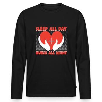 Sleep all day nurse all night Krankenschwester - Men's Premium Organic Long Sleeve Shirt - black - Front - Nico (187cm)