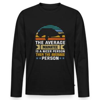 The average manatee is a nicer person Seekühe - Männer Premium Bio Langarmshirt - Schwarz - Vorne - Nico (187cm)
