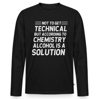 Not to get technical but according to chemistry - Men's Premium Organic Long Sleeve Shirt - black - Front - Nico (187cm)