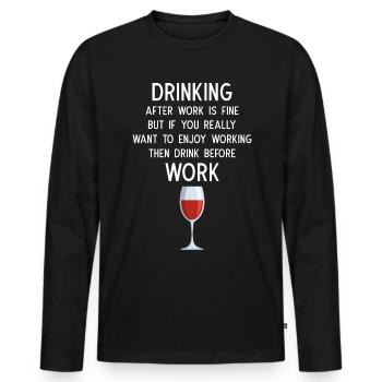 Boire après le travail, c’est bien - T-shirt manches longues Premium bio Homme - noir - Devant - Nico (187cm)