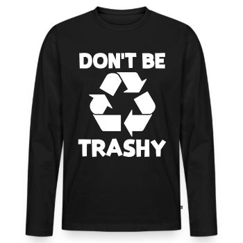 Ne soyez pas trash - T-shirt manches longues Premium bio Homme - noir - Devant - Nico (187cm)