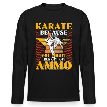 Karate, weil dir die Munition ausgehen könnte - Männer Premium Bio Langarmshirt - Schwarz - Vorne - Nico (187cm)