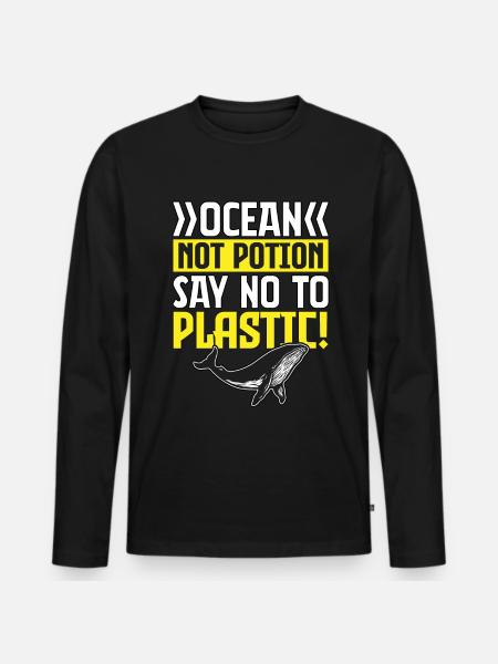 Ocean not potion say no to plastic - Men's Premium Organic Long Sleeve Shirt - black