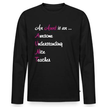 An Aunt Is An Awesome Teach - Men's Premium Organic Long Sleeve Shirt - black - Front - Nico (187cm)