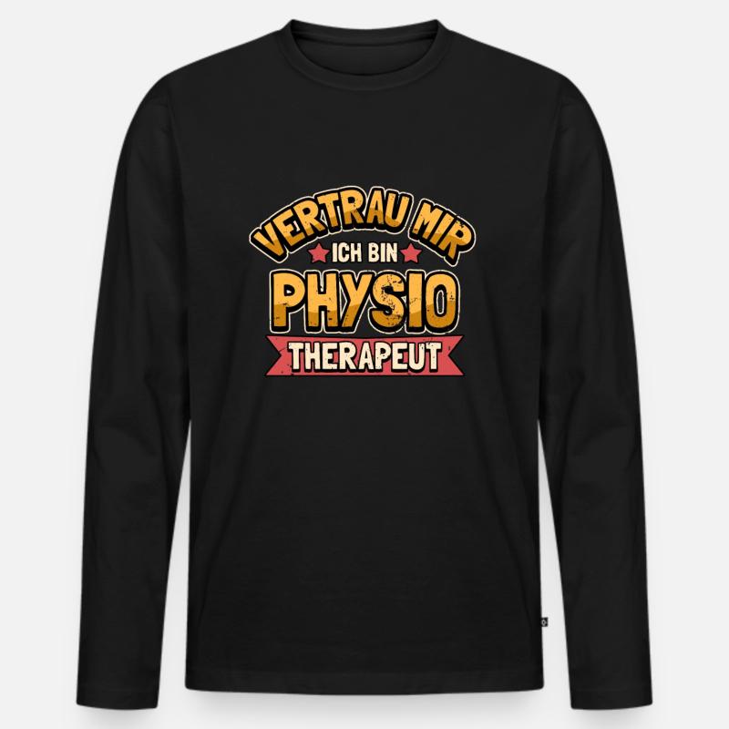 Lustig Physios Physiotherapeut Spruch Geschenk - Männer Premium Bio Langarmshirt - Schwarz