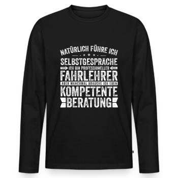 Fahrlehrer witziger Spruch für die Arbeit Beruf - Männer Premium Bio Langarmshirt - Schwarz - Vorne - Nico (187cm)