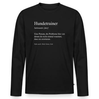 Hundetrainer Hundetrainerin Hundeschule Hunde - Männer Premium Bio Langarmshirt - Schwarz - Vorne - Nico (187cm)