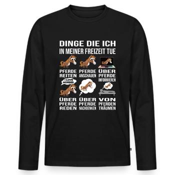 Reiten Pferde Dinge in meiner Freizeit lustig - Männer Premium Bio Langarmshirt - Schwarz - Vorne - Nico (187cm)