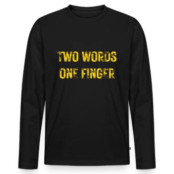 Cool sarcasm design for the sarcast - Men's Premium Organic Long Sleeve Shirt - black - Front - Nico (187cm)