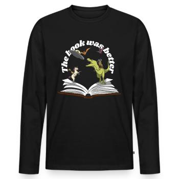 the book was better - Men's Premium Organic Long Sleeve Shirt - black - Front - Nico (187cm)
