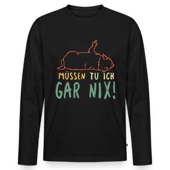 Fauler Hund Müssen Tu Ich Gar Nix Spruch - Männer Premium Bio Langarmshirt - Schwarz - Vorne - Nico (187cm)