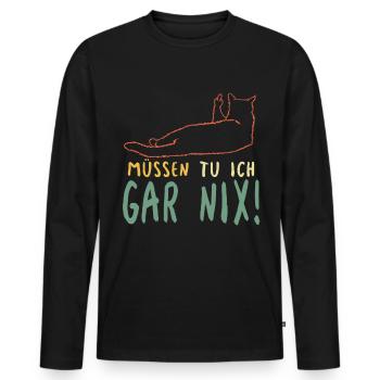 Faule Katze Müssen Tu Ich Gar Nix Spruch - Männer Premium Bio Langarmshirt - Schwarz - Vorne - Nico (187cm)