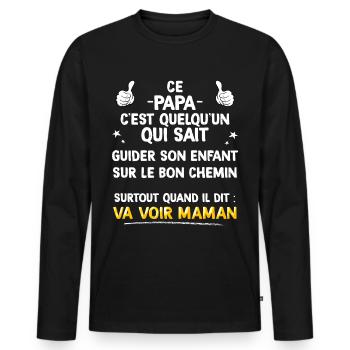 Papa Homme Super Papa Dit Va Voir Maman - T-shirt manches longues Premium bio Homme - noir - Devant - Nico (187cm)