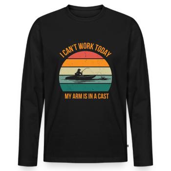 I Can't Work Today My Arm Is In A Cast Fisherman - Men's Premium Organic Long Sleeve Shirt - black - Front - Nico (187cm)